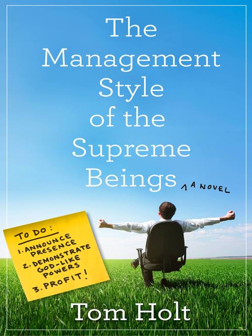 Title details for The Management Style of the Supreme Beings by Tom Holt - Available